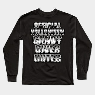 Official Halloween Candy Giver Outer T Shirt October 31 Long Sleeve T-Shirt